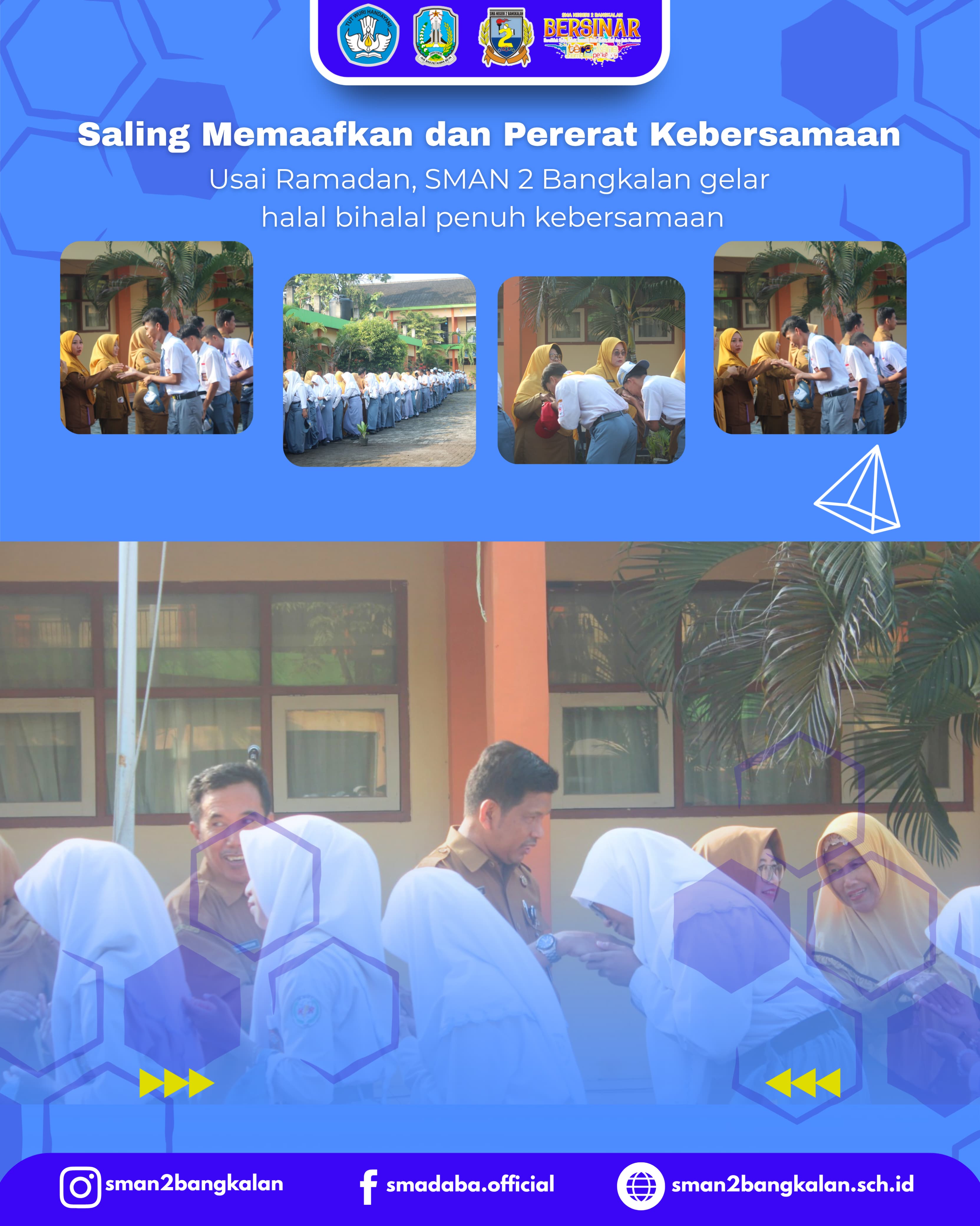 Saling Memaafkan dan Mempererat Kebersamaan "Halal Bihalal Keluarga Besar SMAN 2 Bangkalan"